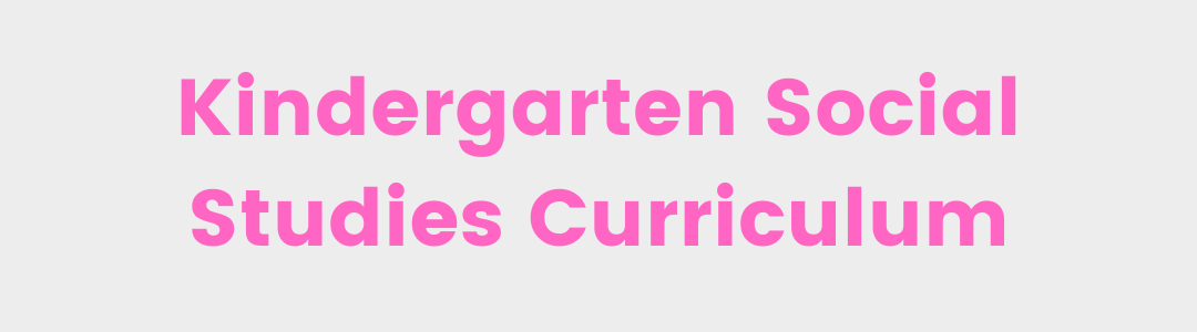 kindergarten-social-studies-curriculum